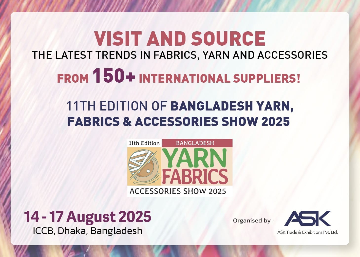 11th International Yarn, Fabric &amp; Accessories Sourcing Show Providing Wide Sourcing Options Begins On 14th August 2025